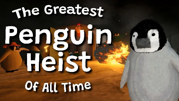 ⭐️ The Greatest Penguin Heist of All Time [Steam]