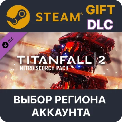 ✅Titanfall 2 Nitro Scorch Pack🎁Steam🌐Выбор Региона