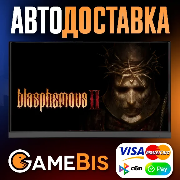 ⚡BLASPHEMOUS 2 ALL VERSIONS [RU]🌍AUTO🚀SBP/CARD💳0%