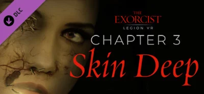 The Exorcist: Legion VR - Chapter 3: Skin Deep 💎 STEAM
