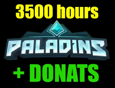 Paladins 3500 hours + DONATS - ONLINE✔️STEAM Account