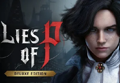💯⚡ LIES OF P DELUXE STEAM   EARLY ACCESS NO QUEUE