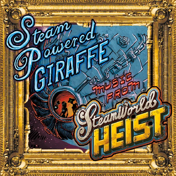 Music from SteamWorld Heist - Steam Powered Giraffe