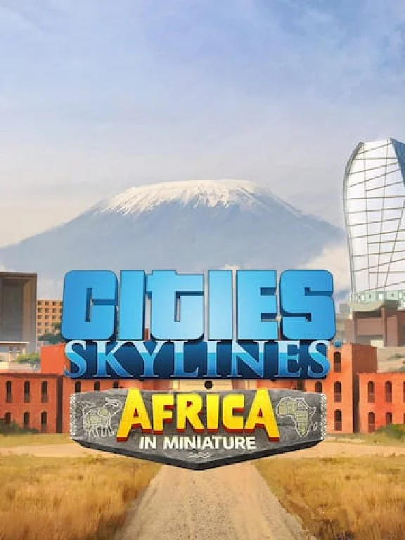 Cities: Skylines - CCP: Africa in Miniature✅PC