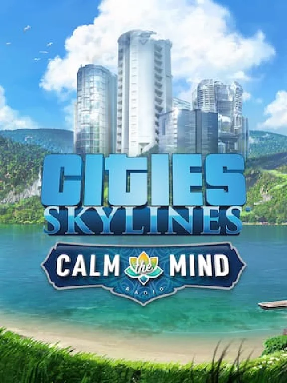 ✅Cities: Skylines — Calm the Mind Radio✅ПК✅ЭПИК ГЕЙМС