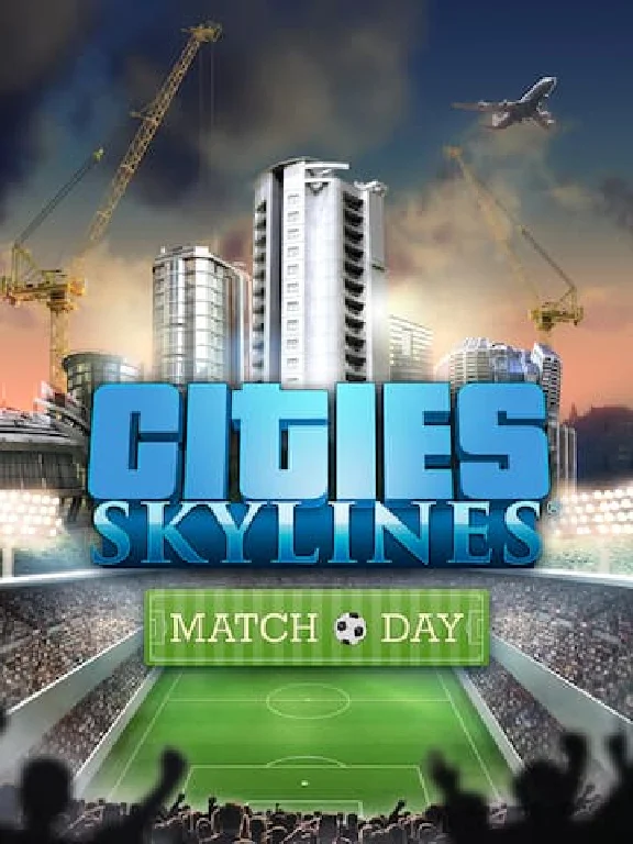 ✅Cities: Skylines — Match Day✅ПК✅ЭПИК ГЕЙМС