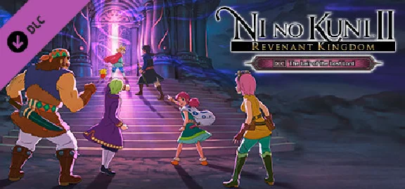 Ni no Kuni™ II: REVENANT KINGDOM - The Lair of the Lost