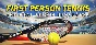First Person Tennis - The Real Tennis Simulator