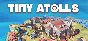 Tiny Atolls * STEAM RUSSIA ⚡ AUTODELIVERY 💳0% CARDS