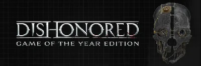 Dishonored GOTY Steam Gift / RoW / Region Free RHCP