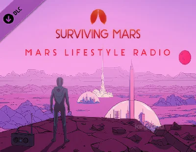 Surviving Mars: Mars Lifestyle Radio / STEAM DLC KEY 🔥