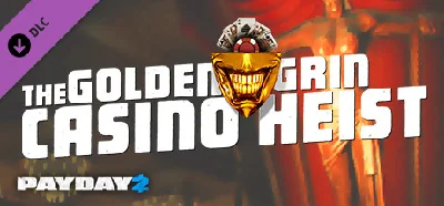 PAYDAY 2: The Golden Grin Casino Heist DLC