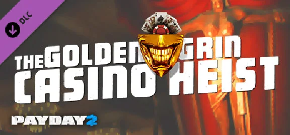 PAYDAY 2: The Golden Grin Casino Heist DLC