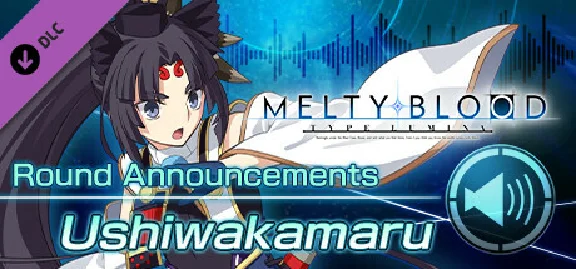 MELTY BLOOD: TYPE LUMINA - Ushiwakamaru Round Announcem