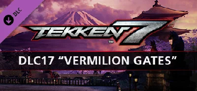 TEKKEN 7 - DLC17: Vermilion Gates * STEAM RU🔥