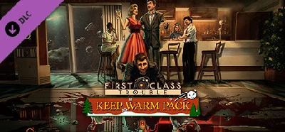 First Class Trouble Keep Warm Pack DLC * STEAM RU🔥