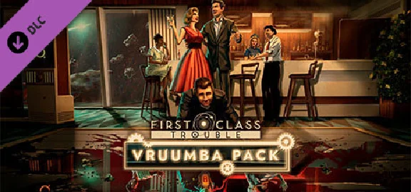 First Class Trouble Vruumba Pack #1 DLC * STEAM RU🔥