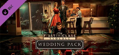 First Class Trouble Wedding Pack DLC * STEAM RU🔥