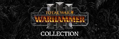 Total War: Warhammer III Collection  STEAM Russia