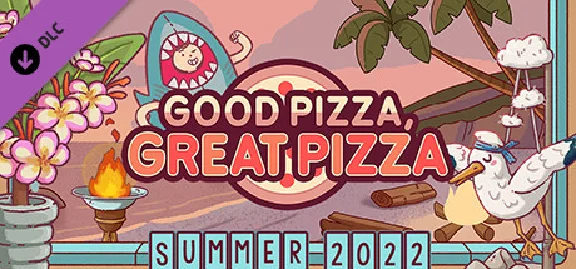 Good Pizza, Great Pizza - Premium Summer Decors 2022