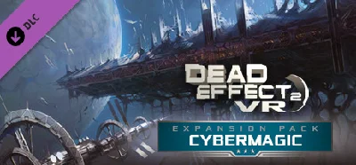 Dead Effect 2 VR - Cybermagic DLC * STEAM RU🔥