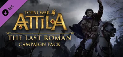 Total War: Attila - The Last Roman Campaign Pack Steam