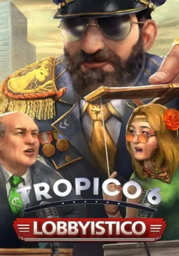 🔶Tropico 6 - Lobbyistico(RU/CIS)Steam