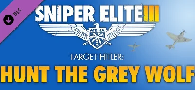 Sniper Elite 3 - Target Hitler: Hunt the Grey Wolf RU