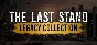 The Last Stand Legacy Collection * STEAM🔥AUTODELIVERY