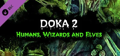 DOKA 2: Humans, Wizards and Elves DLC#1 * STEAM RU🔥