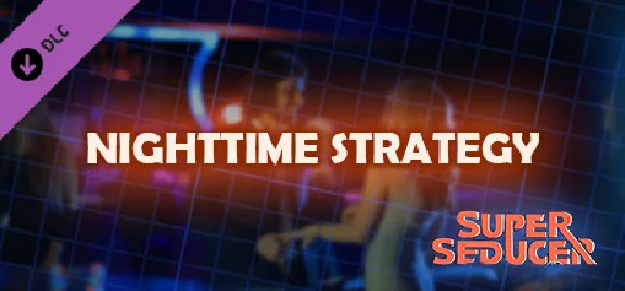 Super Seducer - Bonus Video 5: Nighttime Strategy DLC