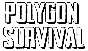 🔥 Polygon Survival | Steam RU+UA+KZ+CIS 🔥