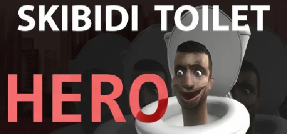 🔥 🔥 Skibidi Toilet Hero | Steam РУ+UA+KZ+СНГ🔥