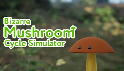 🔥 Bizarre Mushroom Cycle Simulator|Steam РУ+UA+KZ+СНГ�