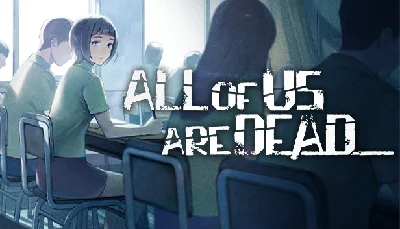 🔥 All of Us Are Dead... | Steam RU+UA+KZ+CIS 🔥