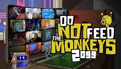 🔥 Do Not Feed the Monkeys 2099 | Steam RU+UA+KZ+CIS 🔥
