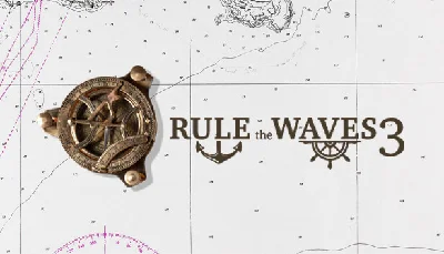 🔥 Rule the Waves 3 | Steam RU+UA+KZ+CIS 🔥