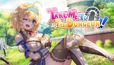🔥 Take Me To The Dungeon!! | Steam РУ+UA+KZ+СНГ🔥