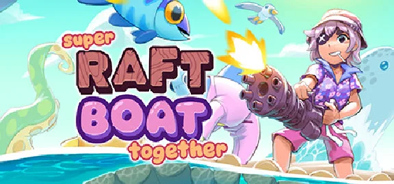 🔥 Super Raft Boat Together | Steam RU+UA+KZ+CIS 🔥
