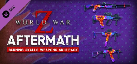 World War Z: Aftermath Burning Skulls Weapons Skin Pack