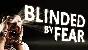 🔥 Blinded by Fear | Steam RU+UA+KZ+CIS 🔥