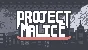 🔥 Project Malice | Steam РУ+UA+KZ+СНГ🔥