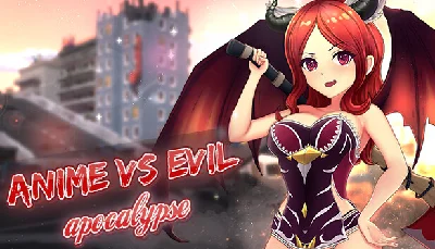 🔥 Anime vs Evil: Apocalypse | Steam РУ+UA+KZ+СНГ🔥