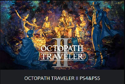 💥OCTOPATH TRAVELER II 🔵 PS4/PS5 🔴ТУРЦИЯ🔴