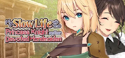 My Slow Life with the Princess Knight and Her Devoted H