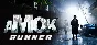 🔥 Amok Runner | Steam РУ+UA+KZ+СНГ🔥