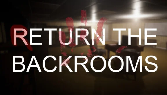 🔥 Return the Backrooms | Steam РУ+UA+KZ+СНГ🔥