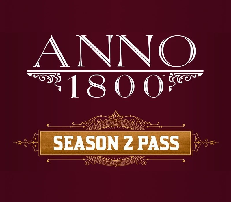 🎀 Anno 1800 - Season Pass 2 🧉 Uplay Key 🥈 Europe