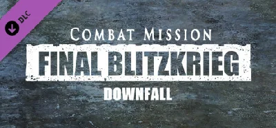 Combat Mission: Final Blitzkrieg - Downfall DLC