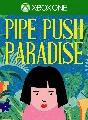 ❗PIPE PUSH PARADISE❗XBOX ONE/X|S🔑КЛЮЧ❗